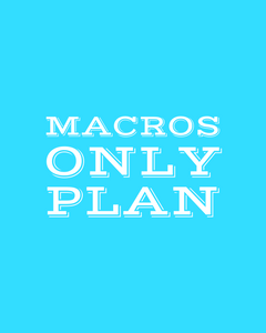 Macros Only Plan-Coach Holly